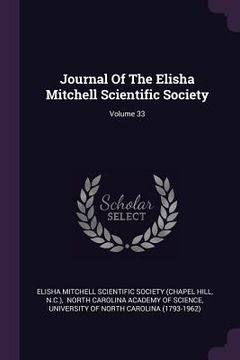 portada Journal Of The Elisha Mitchell Scientific Society; Volume 33 (en Inglés)