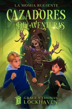 portada Cazadores de Aventuras: La Momia Rugiente - Quest Chasers: The Screaming Mummy (Spanish Edition)