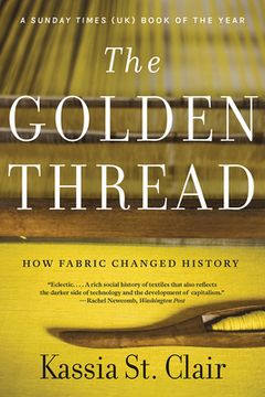 portada The Golden Thread: How Fabric Changed History (in English)