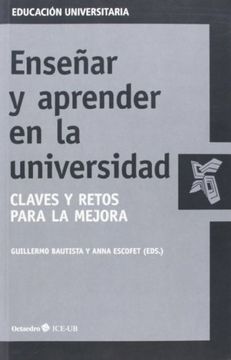 portada ENSEÑAR Y APRENDER EN LA UNIVERSIDAD: CLAVES Y RETOS PARA LA MEJORA (in Spanish)