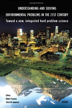 portada Understanding and Solving Environmental Problems in the 21St Century: Toward a New, Integrated Hard Problem Science (in English)