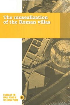 portada The Musealization of the Roman Villas (Publicacions del Laboratori D'arqueologia i Prehistoria de la Universitat de Girona)