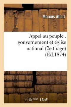 portada Appel Au Peuple: Gouvernement Et Eglise Nationals (2e Tirage) (Sciences Sociales) (French Edition)