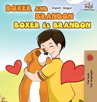 portada Boxer and Brandon (English Hungarian Children'S Book): Hungarian Kids Book (English Hungarian Bilingual Collection) (en Húngaro)