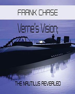 portada Verne'S Vision; The Nautilus Revealed: 2 (Chase cgi Books) (en Inglés)