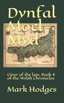 portada Dynfal Moel Myd: Giver of the Law; Book 4 of the Welsh Chronicles (en Inglés)