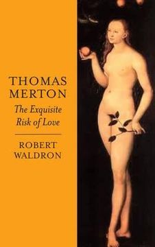 portada thomas merton: the exquisite risk of love (en Inglés)