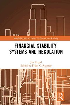 portada Financial Stability, Systems and Regulation (Routledge Critical Studies in Finance and Stability) 