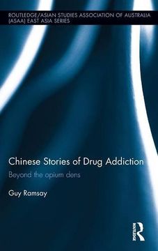 portada Chinese Stories of Drug Addiction: Beyond the Opium Dens (Routledge/Asian Studies Association of Australia (ASAA) East Asian Series)
