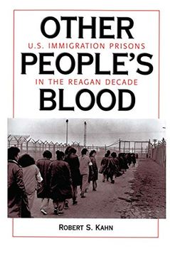 portada Other People's Blood: U. S. Immigration Prisons in the Reagan Decade 