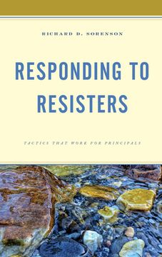 portada Responding to Resisters: Tactics That Work for Principals
