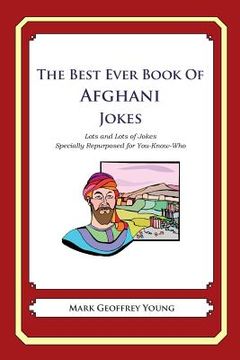 portada The Best Ever Book of Afghan Jokes: Lots and Lots of Jokes Specially Repurposed for You-Know-Who (en Inglés)
