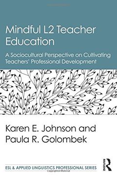 portada Mindful L2 Teacher Education: A Sociocultural Perspective on Cultivating Teachers' Professional Development (in English)