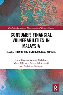 portada Consumer Financial Vulnerabilities in Malaysia: Issues, Trends and Psychological Aspects (Routledge Advances in Management and Business Studies) (in English)