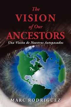 portada The Vision of our Ancestors (Una Vision de Nuestros Antepasados) (in Spanish)