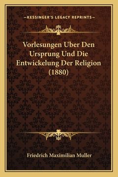 portada Vorlesungen Uber Den Ursprung Und Die Entwickelung Der Religion (1880) (in German)