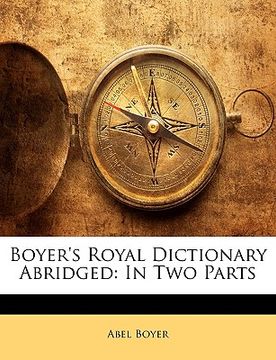portada boyer's royal dictionary abridged: in two parts (en Inglés)
