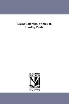 portada dallas galbraith, by mrs. r. harding davis. (en Inglés)