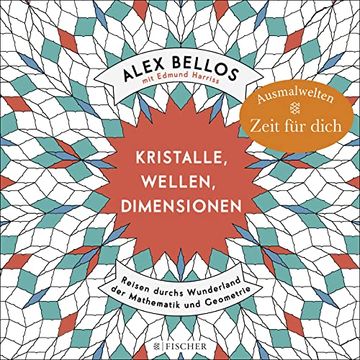 portada Kristalle, Wellen, Dimensionen - Eine Phantastische Welt zum Ausmalen: Reisen Durchs Wunderland der Mathematik und Geometrie (in German)