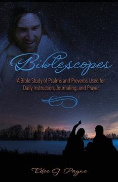 portada Biblescopes: A Bible Study of Psalms and Proverbs Used for Daily Instruction, Journaling, and Prayer (in English)