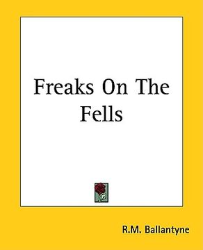 portada freaks on the fells (en Inglés)