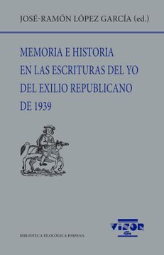 portada Memoria e Historia en las Escrituras del yo del Exilio Republicano de 1939