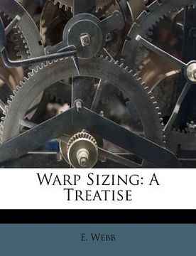 portada warp sizing: a treatise (en Inglés)