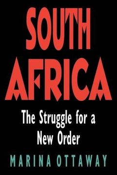 portada South Africa: The Struggle for a new Order (en Inglés)
