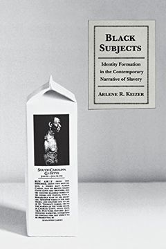 portada Black Subjects: Identity Formation in the Contemporary Narrative of Slavery 