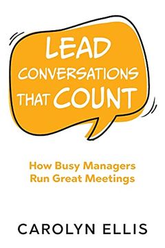 portada Lead Conversations That Count: How Busy Managers run Great Meetings (en Inglés)