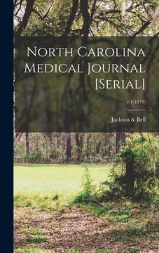 portada North Carolina Medical Journal [serial]; v.4(1879) (in English)