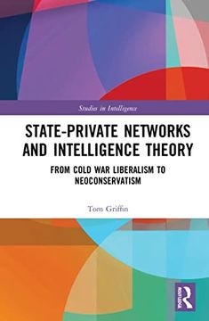 portada State-Private Networks and Intelligence Theory (Studies in Intelligence) (en Inglés)