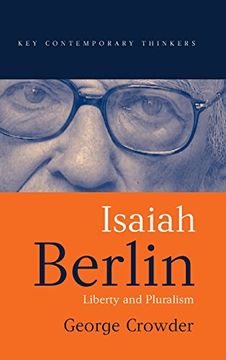portada isaiah berlin: liberty, pluralism and liberalism