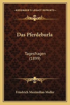portada Das Pferdeburla: Tagesfragen (1899) (en Alemán)