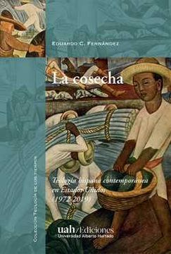 portada La Cosecha. Teología Hispana Contemporánea en Estados Unidos (1972-2019)