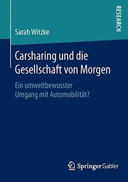portada Carsharing und die Gesellschaft von Morgen: Ein Umweltbewusster Umgang mit Automobilität? (en Alemán)