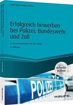 portada Erfolgreich Bewerben bei Polizei, Bundeswehr und Zoll - Inkl. Arbeitshilfen Online: In Zusammenarbeit mit der Polizei (Haufe Ratgeber Plus) (en Alemán)