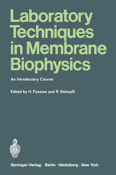 portada laboratory techniques in membrane biophysics: an introductory course (in English)