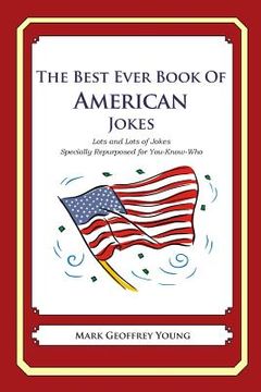 portada The Best Ever Book of American Jokes: Lots and Lots of Jokes Specially Repurposed for You-Know-Who (en Inglés)