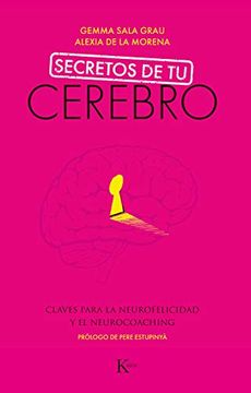 portada Secretos de Tu Cerebro: Claves Para La Neurofelicidad Y El Neurocoaching