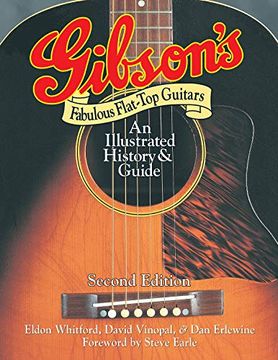 portada Gibson's Fabulous Flat-Top Guitars: An Illustrated History and Guide (in English)