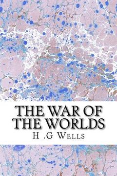 portada The War of The Worlds: (H.G Wells Classics Collection) (en Inglés)