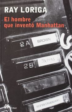 portada El Hombre Que Invento Manhattan (in Spanish)