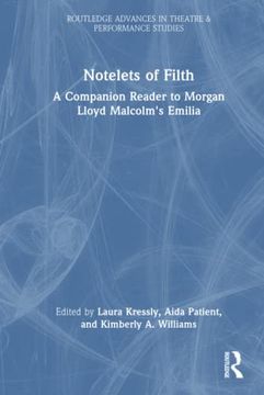 portada Notelets of Filth (Routledge Advances in Theatre & Performance Studies) (en Inglés)