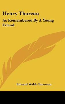 portada henry thoreau: as remembered by a young friend (in English)