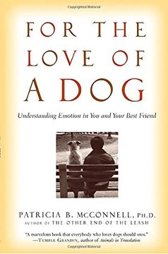 portada For the Love of a Dog: Understanding Emotion in you and Your Best Friend (en Inglés)