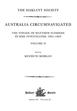 portada Australia Circumnavigated. The Voyage of Matthew Flinders in hms Investigator, 1801-1803 