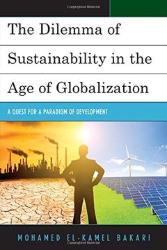 portada The Dilemma of Sustainability in the Age of Globalization: A Quest for a Paradigm of Development (Globalization and Its Costs)