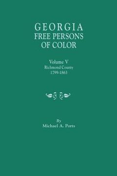 portada Georgia Free Persons of Color. Volume V: Richmond County, 1799-1863 (in English)