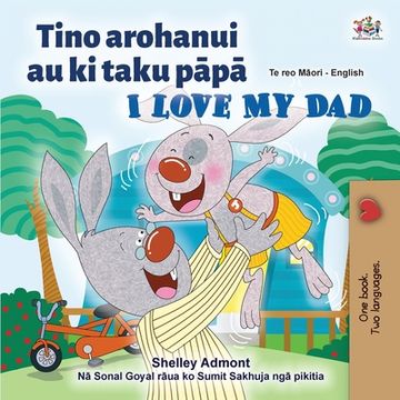 portada I Love My Dad (Maori English Bilingual Children's Book)